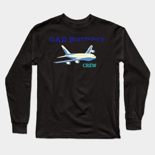 Dad Birthday Crew Long Sleeve T-Shirt